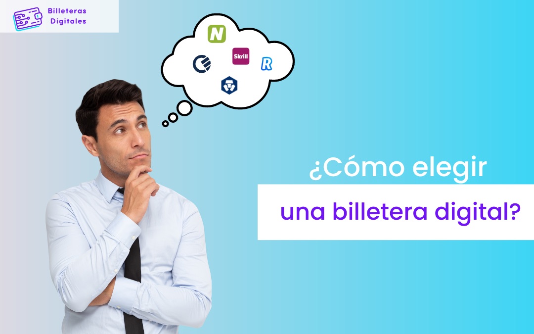 ¿Cómo elegir la mejor billetera digital para ti?