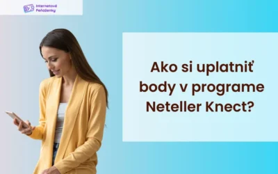 Ako si uplatniť body v programe Neteller Knect?